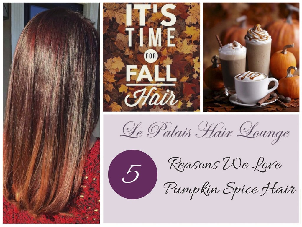 Pumpkin Spice Hair Le Palais Hair Salon Nj